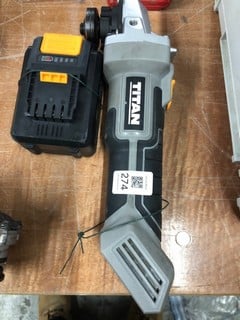 Lot 274  
            Nottingham SR4 - Collection Only 

                
TITAN ANGLE GRINDER WITH BATTERY (MPSE54675231) (COLLECTION FROM SITE ONLY)