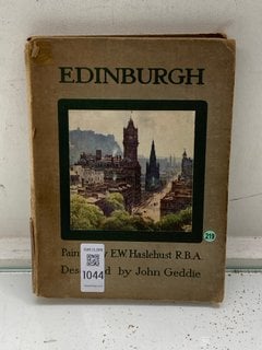 Lot 1044  
            Marchington SR13 - Parcel Delivery Only 

                
EDWARDIAN VOLUME ON EDINBURGH, ALL COLOUR PLATES AS CALLED FOR, BY JOHN GEDDIE, S...