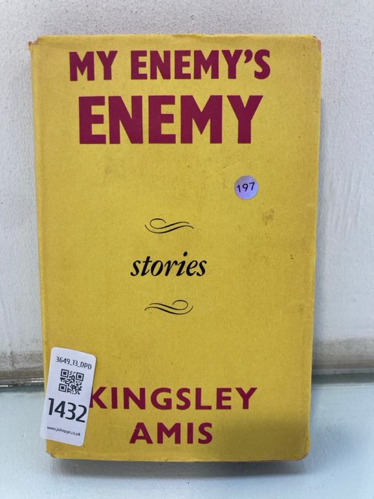 Lot 1432  
            Marchington SR13 - Parcel Delivery Only 

                
KINGLSEY AMIS FIRST EDITION, 1962 "MY ENEMY'S ENEMY" HARDBACK WITH DUSTWRAPPER: L...