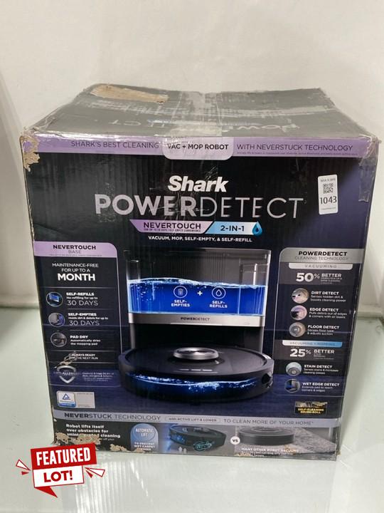 Lot 1043  
            Marchington SR11 - Parcel Delivery Only 

                
SHARK POWER DETECT NEVER TOUCH 2 IN 1 ROBOT VACUUM AND MOP WITH SELF EMPTY AND RE...