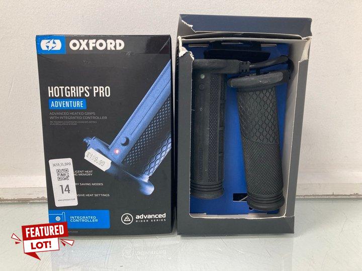 Lot 14  
            Marchington SR13 - Parcel Delivery Only 

                
OXFORD HOT GRIPS PRO ADVENTURE ADVANCED HEATED GRIPS WITH INTEGRATED CONTROLLER-O...