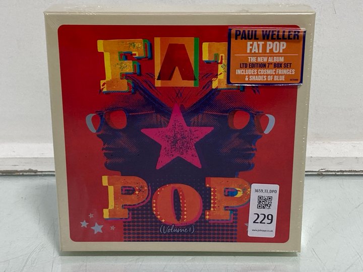Lot 229  
            Marchington SR13 - Parcel Delivery Only 

                
PAUL WELLER FAT POP THE NEW ALBUM LIMITED EDITION 7" VINYL BOX SET (SEALED)-ORIGI...
